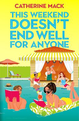 This Weekend Doesn’t End Well for Anyone by Catherine Mack