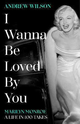 I Wanna Be Loved By You: Marilyn Monroe