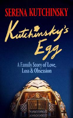 Kutchinsky's Egg: A Family Story of Love