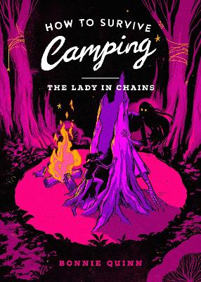 How to Survive Camping: The Lady in Chains by Bonnie Quinn