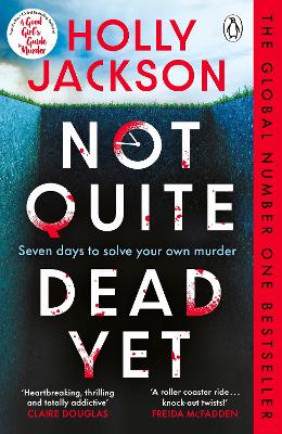 Not Quite Dead Yet by Holly Jackson ISBN:9781405977029