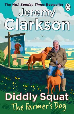 Diddly Squat: The Farmer's Dog by Jeremy Clarkson ISBN:9781405981972