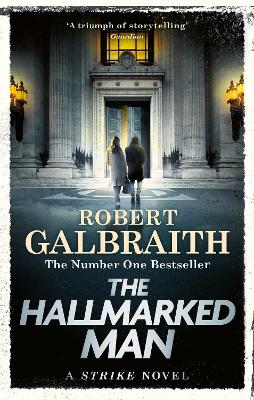 The Hallmarked Man: Cormoran Strike Book 8 by Robert Galbraith ISBN:9781408723807