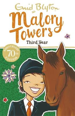 Malory Towers: Third Year: Book 3 by Enid Blyton ISBN:9781444929898