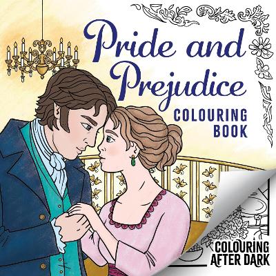 Pride and Prejudice Colouring Book: A romantic cosy colouring book for adults and teens by Wren & Rook ISBN:9781526368362