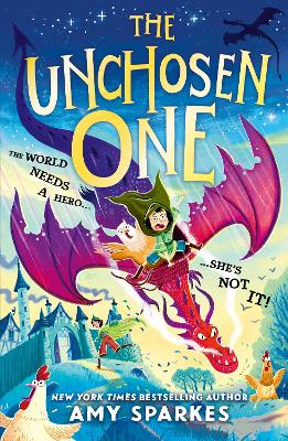 The Unchosen One: A hilarious new magical adventure story for ages 8