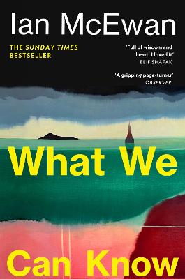 What We Can Know by Ian McEwan