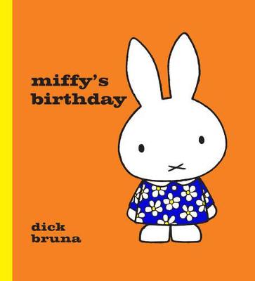 Miffy’s Birthday by Dick Bruna