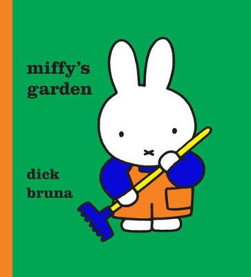Miffy’s Garden by Dick Bruna