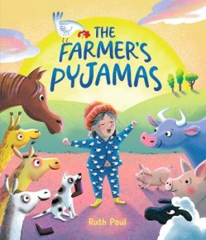 The Farmer's Pyjamas by Ruth Paul ISBN:9781760659912