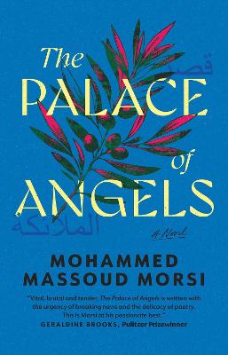 The Palace of Angels by Mohammed Massoud Morsi ISBN:9781760803346