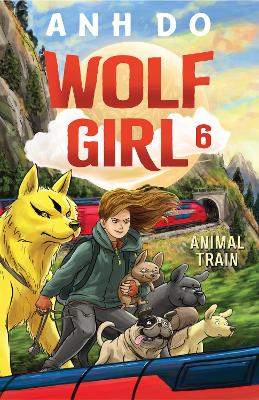 Animal Train: Wolf Girl 6 by Anh Do ISBN:9781760879051