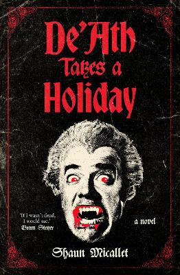 DeAth Takes a Holiday by Shaun Micallef ISBN:9781761154812