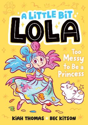 Too Messy to Be a Princess by Kiah Thomas