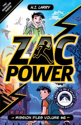 Zac Power: Mission Files Volume #6: Contains 2 books! by H.I. Larry ISBN:9781761217555