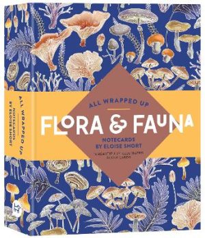 All Wrapped Up: Flora & Fauna Notecards by Eloise Short ISBN:9781761217852