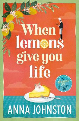 When Lemons Give You Life by Anna Johnston ISBN:9781761347689