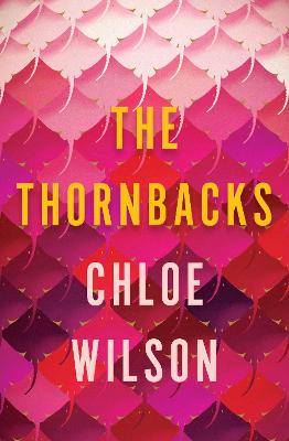 The Thornbacks by Chloe Wilson ISBN:9781761357244