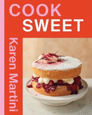 COOK: SWEET: Essential recipes for cakes