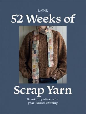 52 Weeks of Scrap Yarn by Laine