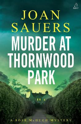 Murder at Thornwood Park: A Rose McHugh Mystery. Cosy crime for lovers of Sally Hepworth
