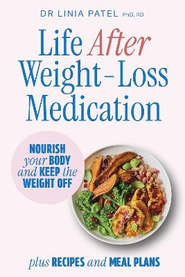 Life After Weight-Loss Medication by Linia Patel