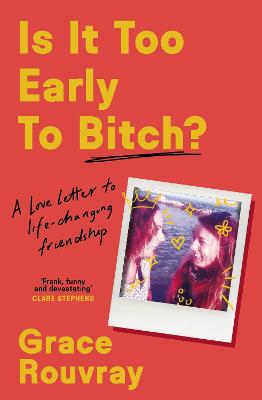 Is It Too Early To Bitch? by Grace Rouvray ISBN:9781761566738