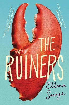 The Ruiners by Ellena Savage ISBN:9781761638817