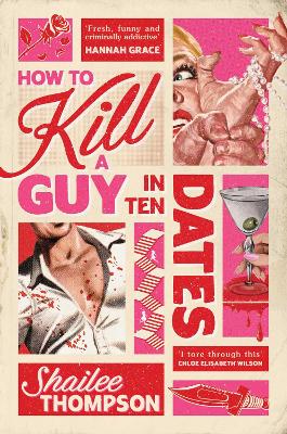 How to Kill a Guy in Ten Dates by Shailee Thompson ISBN:9781761826788