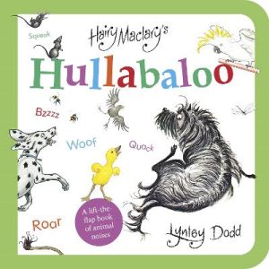 Hairy Maclary's Hullabaloo: A Lift-the-Flap Book of Animal Noises by Lynley Dodd ISBN:9781776957460