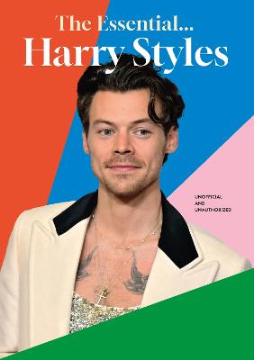 The Essential... Harry Styles by Annie Zaleski ISBN:9781786751980