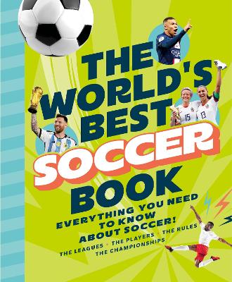 The World's Best Soccer Book: Everything You Need to Know about Soccer! by 10Ten 10Ten Media ISBN:9781797236643