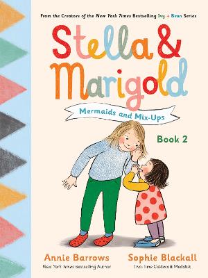 Stella & Marigold: Mermaids and Mix-Ups by Annie Barrows
