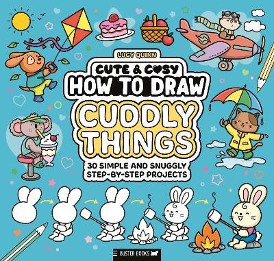 How to Draw Cuddly Things by Lucy Quinn