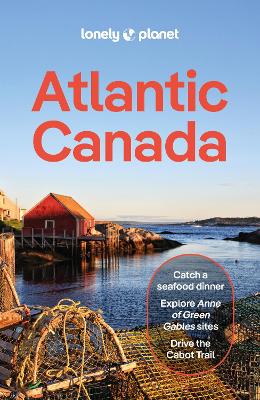 Lonely Planet Atlantic Canada by Lonely Planet