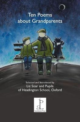 Ten Poems About Grandparents by Liz Soar ISBN:9781907598470