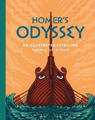 Homer's Odyssey: An illustrated retelling by Barry Powell ISBN:9781917226394