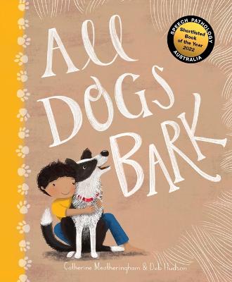 All Dogs Bark by Catherine Meatheringham