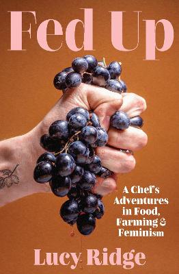 Fed Up: A Chef's Adventures in Food