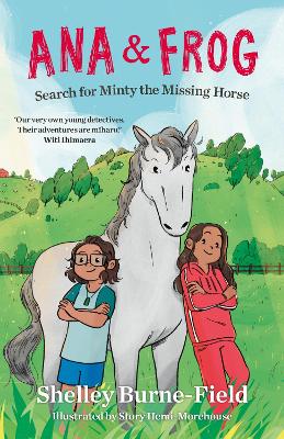 Ana & Frog Search for Minty the Missing Horse by Shelley Burne-Field
