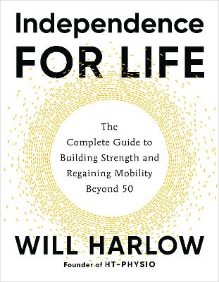Independence for Life by Will Harlow