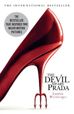 The Devil Wears Prada: Loved the movie? Read the book! (The Devil Wears Prada Series