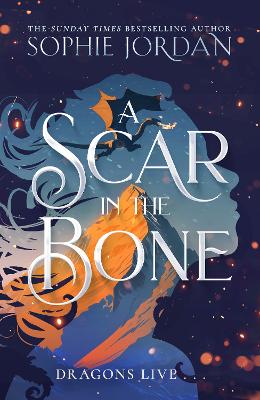 A Scar in the Bone by Sophie Jordan ISBN:9780008712549