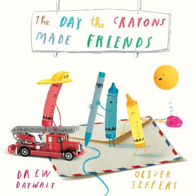 Day the Crayons Made Friends by Drew Daywalt