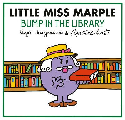 Little Miss Marple: Bump in the Library (Mr Men Little Miss Agatha Christie Mysteries) by Roger Hargreaves ISBN:9780008742928