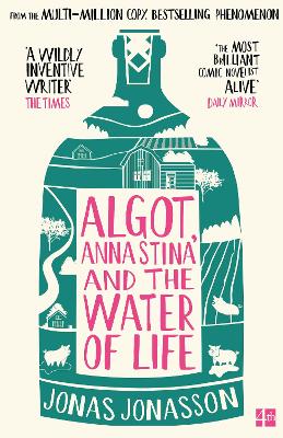Algot, Anna Stina and the Water of Life by Jonas Jonasson