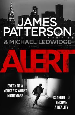 Alert: (Michael Bennett 8). New York is against the wall. Michael Bennett is against the clock. by James Patterson ISBN:9780099594369