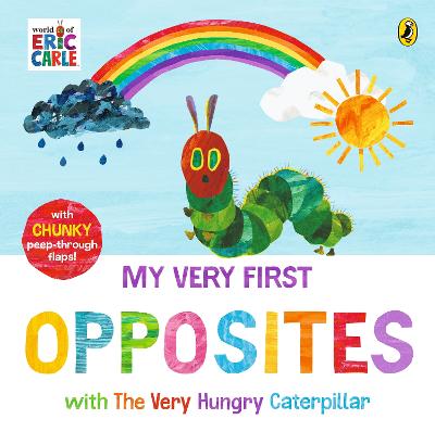 My Very First Opposites with The Very Hungry Caterpillar by Eric Carle ISBN:9780241778807