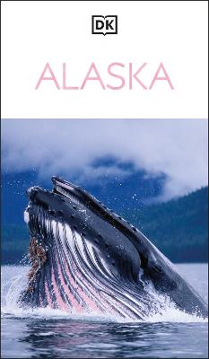 DK Alaska by DK Travel