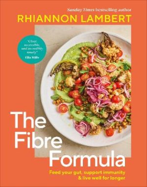 The Fibre Formula: Feed Your Gut